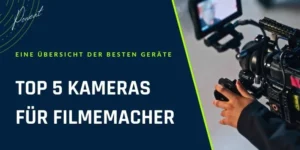 Top-5-Kameras-für-Filmemacher - Poweat.com