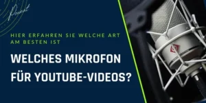 Welches-Mikrofon-für-YouTube-Videos-